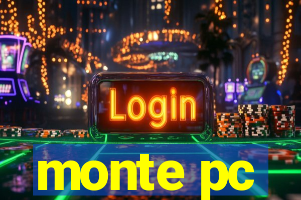 monte pc